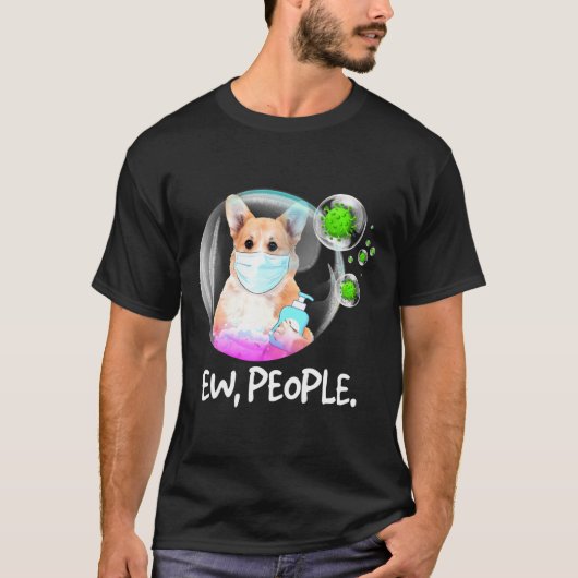 Ew People Pembroke Welsh Corgi Facemask Dog T-shirt (Voorkant)