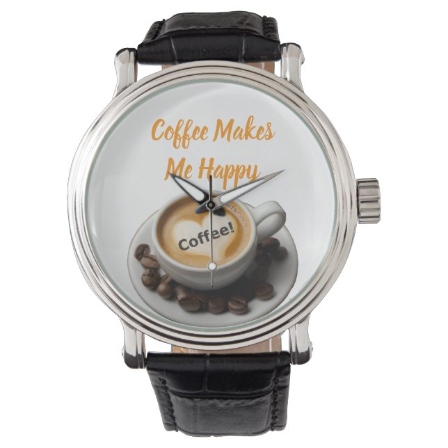 eWatch Koffie Maakt Me Gelukkig Horloge (Voorkant)