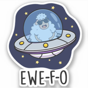 Ewe-F-O Funny UFO Pun Sticker