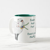 Ewe is geen Vet, Ewe's Fluffy! Tweekleurige Koffiemok (Voorkant links)