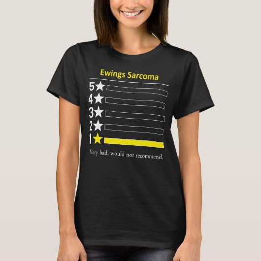 Ewings Sarcoma heel erg, zou het niet aanraden. T-shirt (Voorkant)