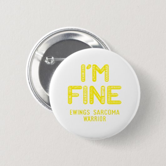 Ewings Sarcoma Warrior - I AM FINE Ronde Button 5,7 Cm (Voorkant /achterkant)