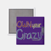 Ewn Your Crazy magnet (Voorkant / Achterkant)
