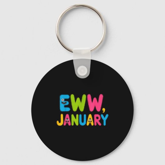 Eww January Funny New Year Saying Cute Boys Girls  Sleutelhanger (Voorkant)