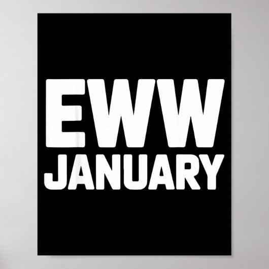 Eww January Funny New Year Winter Mood Meme  Poster (Voorkant)