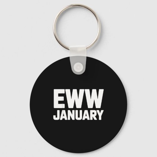 Eww January Funny New Year Winter Mood Meme  Sleutelhanger (Voorkant)