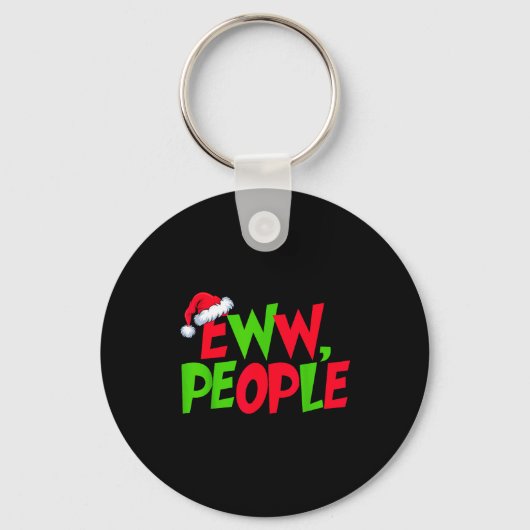 Eww People Santa Hat Funny Christmas Mens Womens K Sleutelhanger (Voorkant)