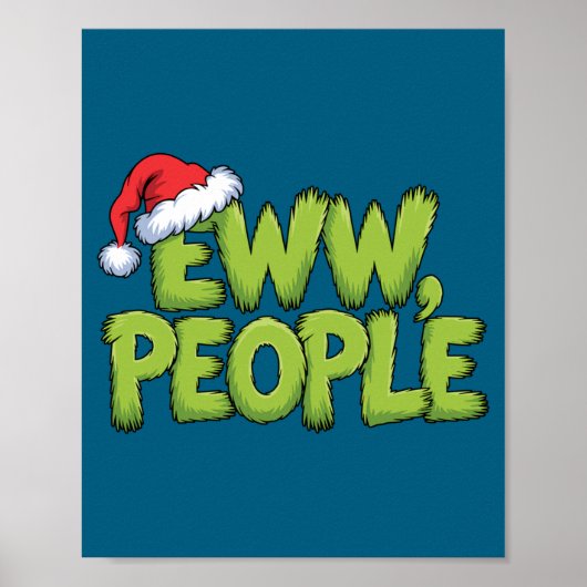 Eww People Santa Hat Green Funny Christmas Men Wom Poster (Voorkant)