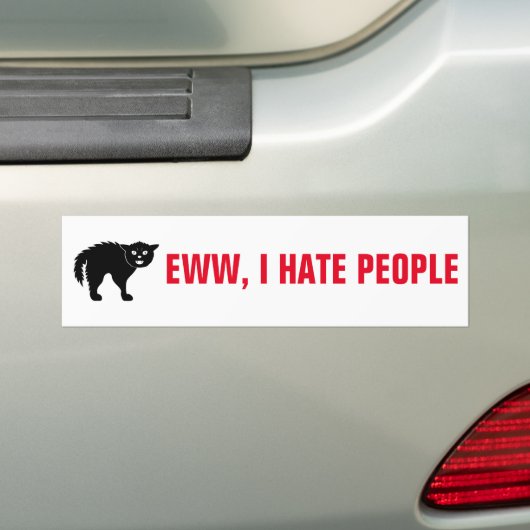 Ewww, ik haat mensen met bumper sticker (Op auto)