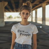 Ewww...Mensen Introvert T-shirt