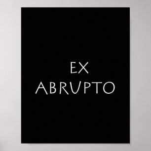 Ex abrupte poster