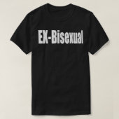Ex - Bisexual Funny LGBT Gay Pride T-Shirt (Design voorkant)