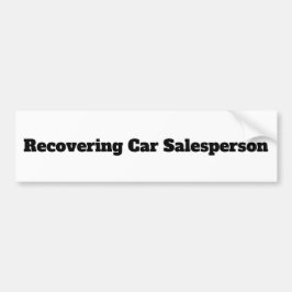 Ex-car Salesperson Humor Bumpersticker