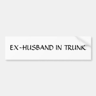 EX-HUSBAND IN TRUNK BUMPERSTICKER