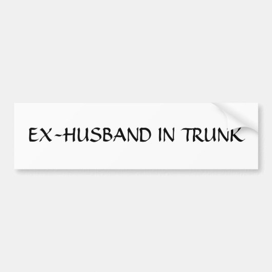 EX-HUSBAND IN TRUNK BUMPERSTICKER (Voorkant)