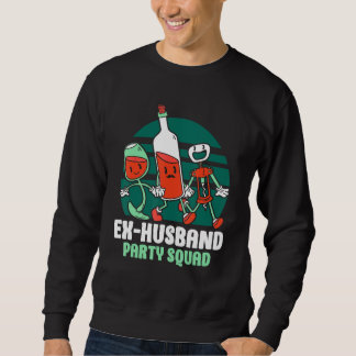 Ex Husband Party Squad Divorced Divorce Ex Husband Trui