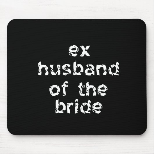 Ex-Husband van de Bride Muismat (Voorkant)