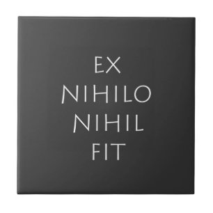 Ex Nihilo Nihil Fit Tegeltje