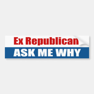 Ex Republikein Vraag me waarom Bumpersticker
