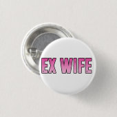 ex vrouw ex man ronde button 3,2 cm (Voorkant /achterkant)