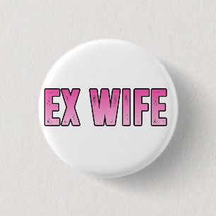 ex vrouw ex man ronde button 3,2 cm