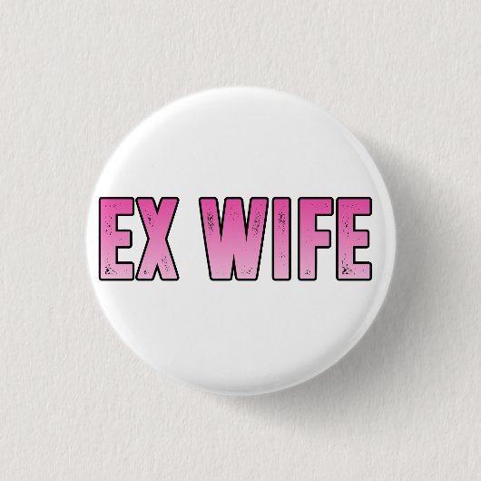 ex vrouw ex man ronde button 3,2 cm (Voorkant)