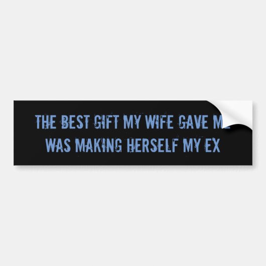 Ex wife sarcastic funny bumpersticker (Voorkant)