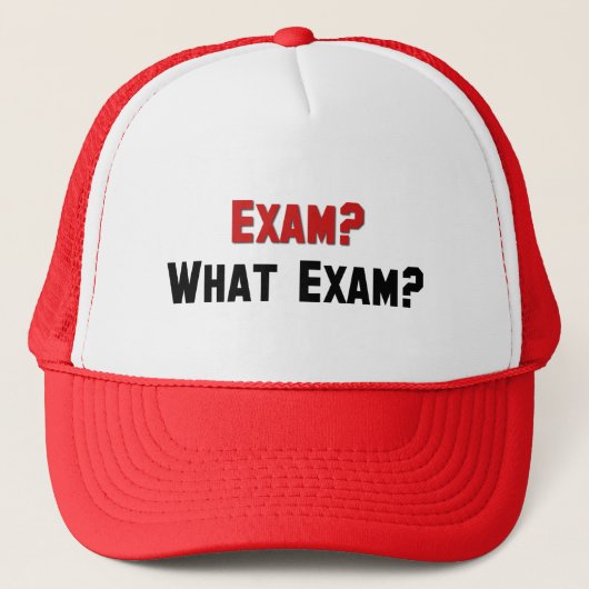 Examen? Welk examen? Trucker Pet (Voorkant)