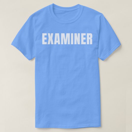 Examinator Funny Job Title Professional Birthday G T-shirt (Design voorkant)