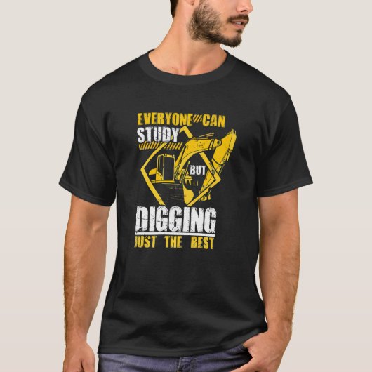 Excavator Digging Construction Worker Building Sit T-shirt (Voorkant)