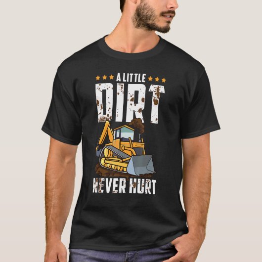 Excavator Dirt Hurt Backhoe Operators T-shirt (Voorkant)