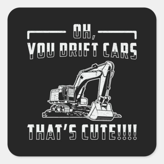 Excavator Drift Cars Cute Dig Construction Worker Vierkante Sticker (Voorkant)