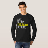 Excavator Driver Eat Sleep Heavy Equipment Operato T-shirt (Voorkant volledig)