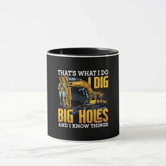 Excavator driver I Dig Big Holes Construction Mok (Midden)