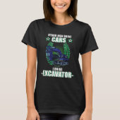 Excavator excavator driver vehicles construction s t-shirt (Voorkant)