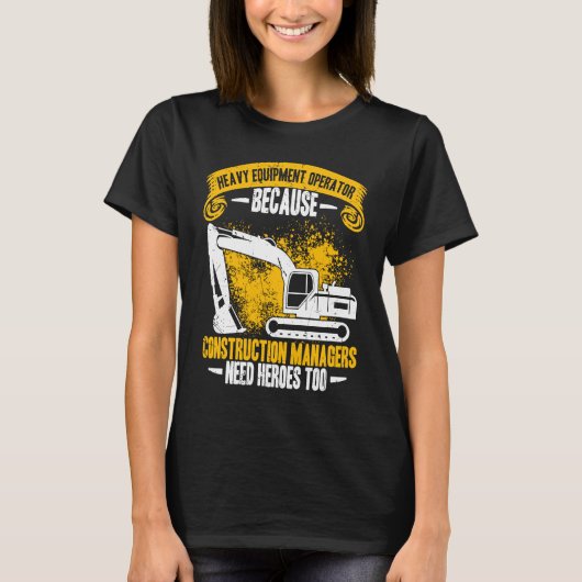 Excavator Operator Construction Manager Worker Bac T-shirt (Voorkant)