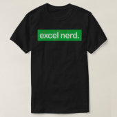 Excel Nerd Gifts Grappige Spreadsheet Excel Geek T-shirt (Design voorkant)