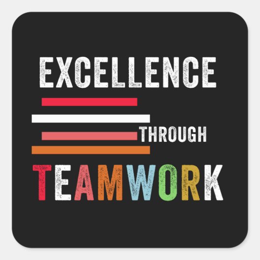 Excellentie door teamwork vierkante sticker (Voorkant)