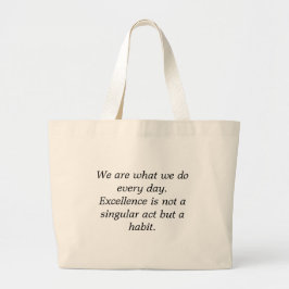 Excellentie is een gewoonte grote tote bag