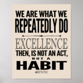 Excellentie is een gewoonte | Kies uw kleur Poster (Voorkant)