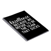 Excellentie omdat we weigeren het team te zijn notitieboek (Rechterzijde)