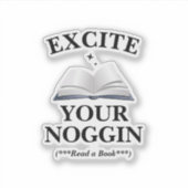 Excite Your Noggin Sticker (Voorkant)