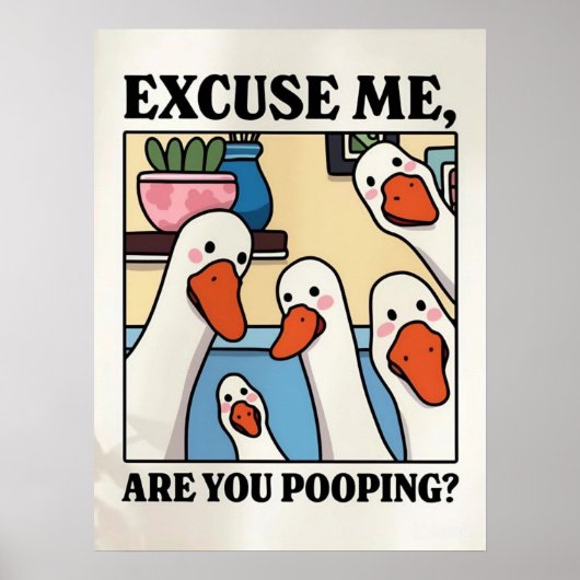 Excuse Me, Are You Pooping? – Funny Bathroom Sign Poster (Voorkant)