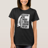Excuse Me When I Chase Arrowheads Flint Arrowhead T-shirt (Voorkant)