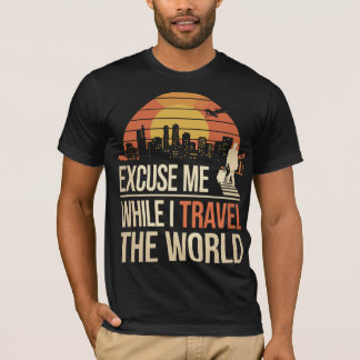 Excuse Me While I Travel The World - Vintage Retro T-shirt
