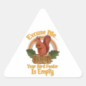 Excuse Me Your Bird Feeder Is Empty Funny Squirrel Sticker (Voorkant)