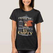 Excuse Me Your Birdfeeder Is Empty Squirrel Bird F T-shirt (Voorkant)
