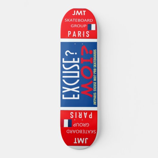 EXCUSE MOI JMT PARIJS 8 1/4" Skateboard Deck (Voorkant)