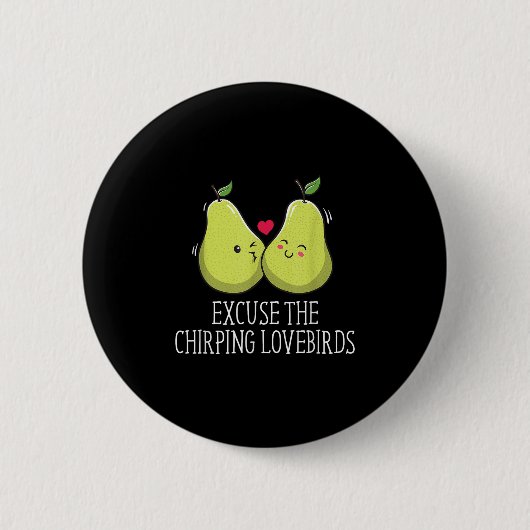 Excuseer de Chirping Lovebirds Wedding Honeymoon _ Ronde Button 5,7 Cm (Voorkant)