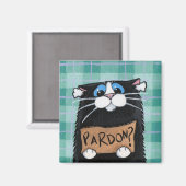 Excuseer - grillige kattenmagneet magneet (Voorkant / Achterkant)